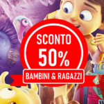 Sconto 50% Film Bambini & Ragazzi