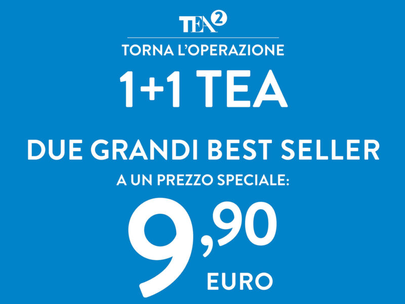 TEA 1+1 – 2 Libri a 9,90